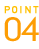 POINT 04