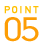 POINT 05