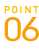 POINT 06