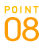 POINT 08